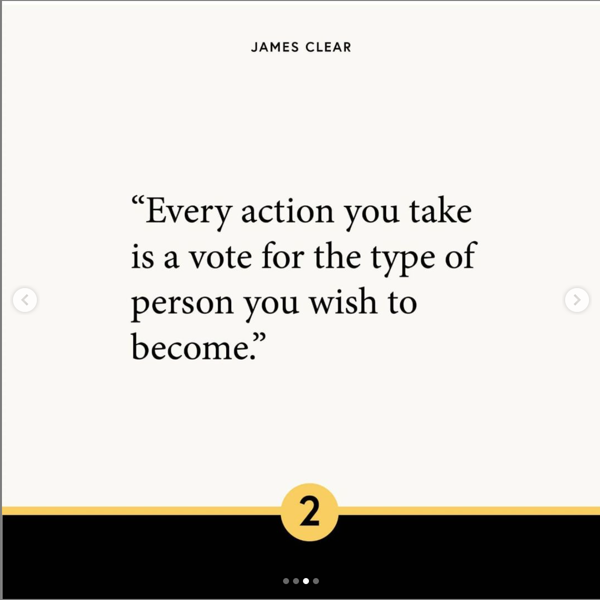 James Clear, you are collection of your actions